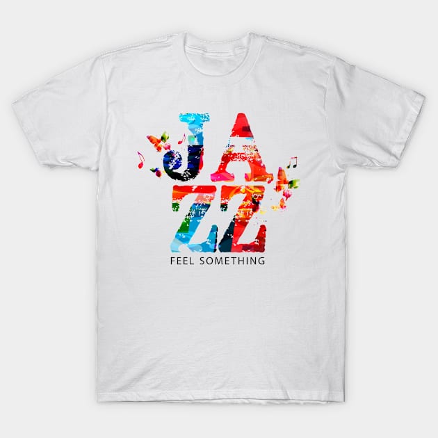 JAZZ - Feel Something T-Shirt by The Lucid Frog